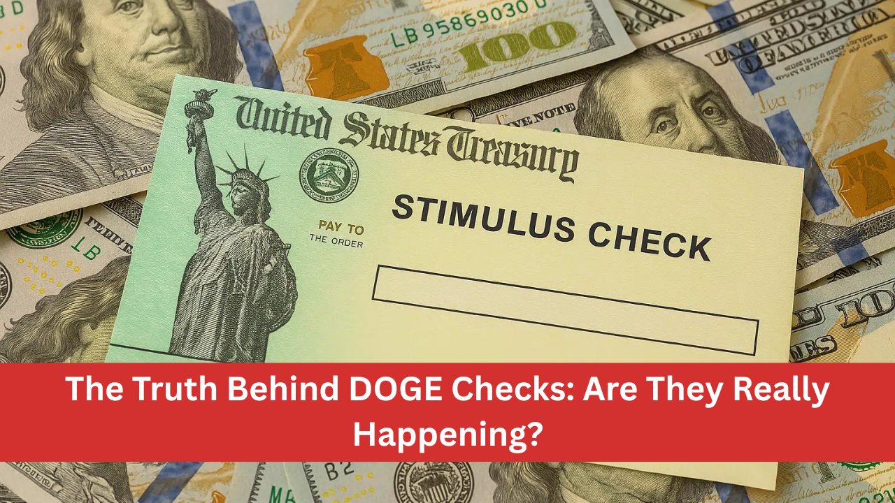 The Truth Behind DOGE Checks: Are They Really Happening?