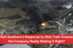Norfolk Southern's Response to Ohio Train Disaster: Is the Company Really Making It Right?