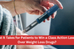 What It Takes for Patients to Win a Class Action Lawsuit Over Weight Loss Drugs?