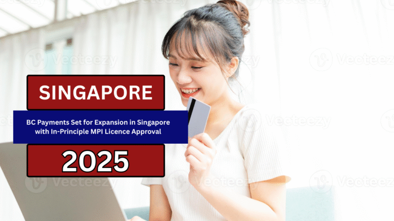 BC Payments Set for Expansion in Singapore with In-Principle MPI Licence Approval
