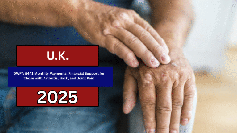 DWP’s £441 Monthly Payments: Financial Support for Those with Arthritis, Back, and Joint Pain