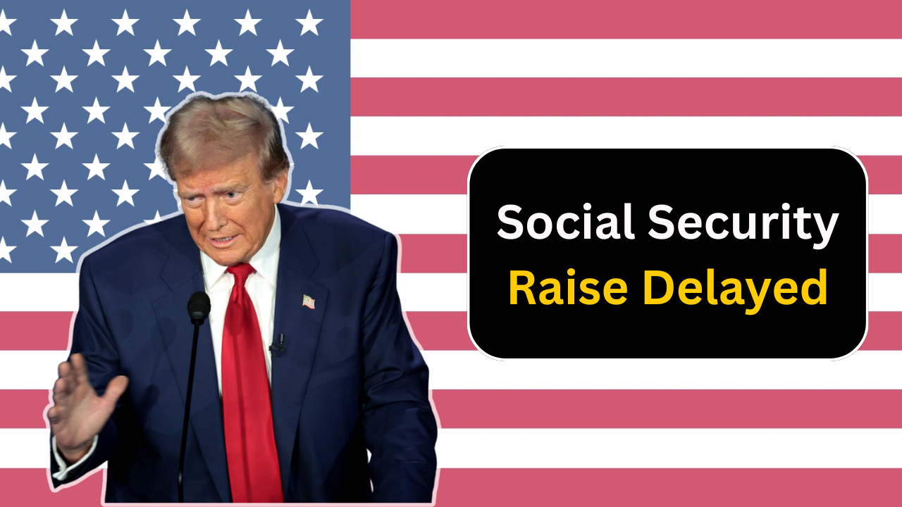 Social Security Raise Delayed? Steps to Take Now and How Long You’ll Wait