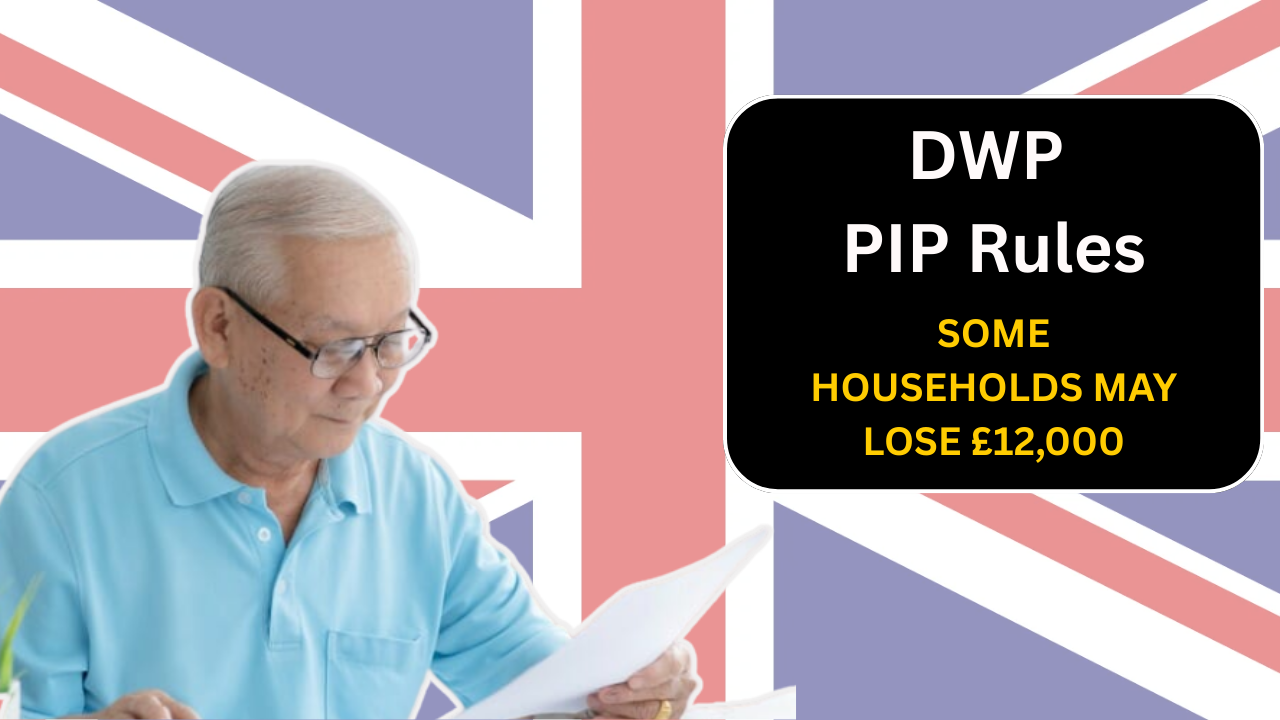 New DWP PIP Rules: Why Some Households May Lose £12,000 in Support?