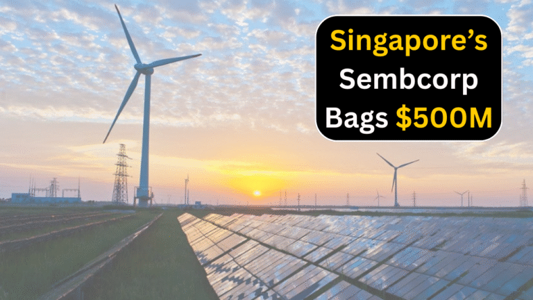 Singapore’s Sembcorp Bags $500M Energy Contracts, Strengthening Global Utilities Push