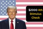 $2000 4th Stimulus Check Updates – Who’s Eligible & When Will Payments Arrive?