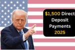 $1,500 Direct Deposit Payments 2025: Who's Eligible and When You’ll Get It?