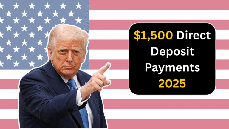 $1,500 Direct Deposit Payments 2025: Who's Eligible and When You’ll Get It?